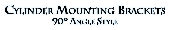 Cylinder Mounting Brackets 90º Angle Style